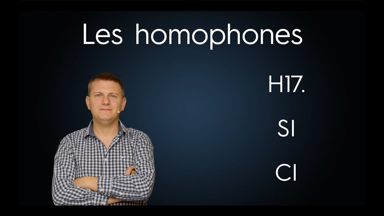 SI / CI - Homophones - Grammaire française