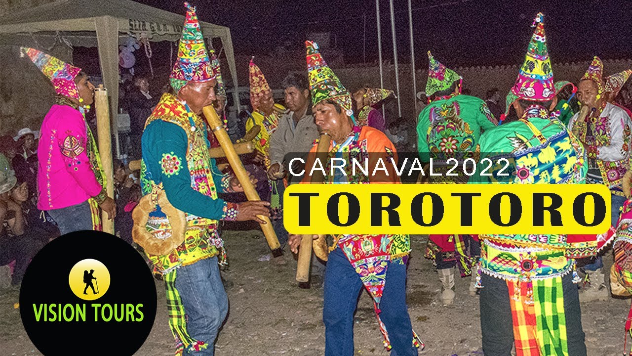 Así se vive el Carnaval en TOROTORO 2022-Visión Tours Bolivia Channel