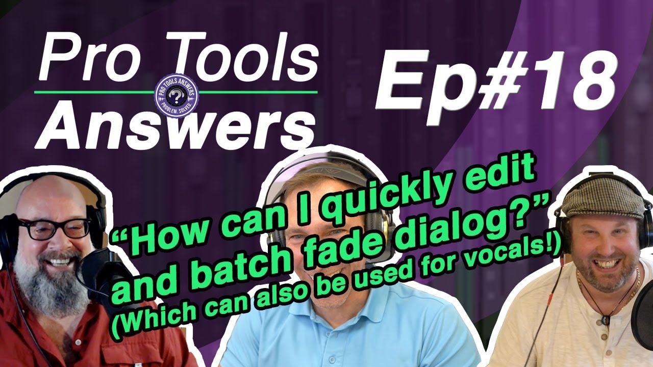 Pro Tools Answers #18 | Dialog Editing Tips using Pro Tools