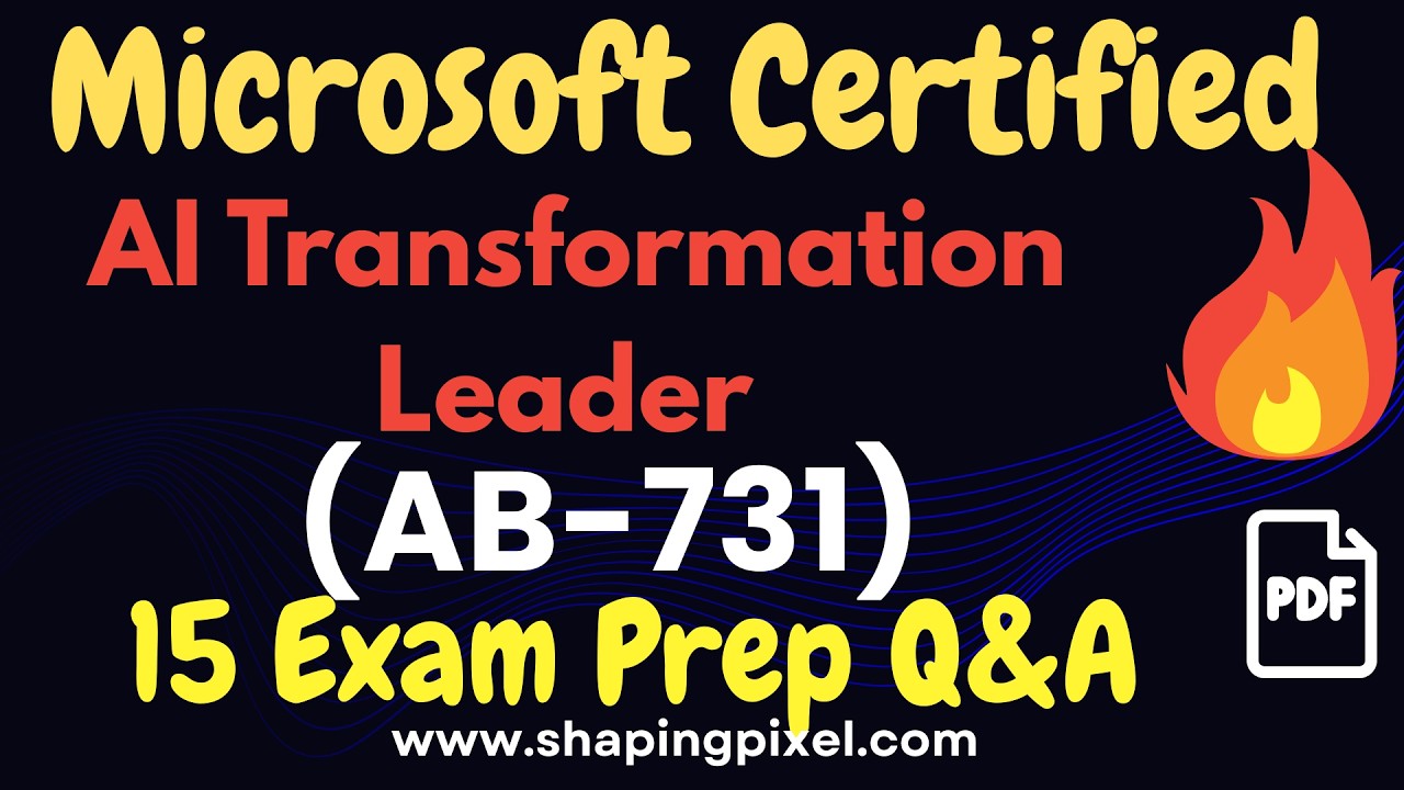 AB-731 Microsoft AI Transformation Leader Exam Practice Question and Answers | Pass AB-731 Exam