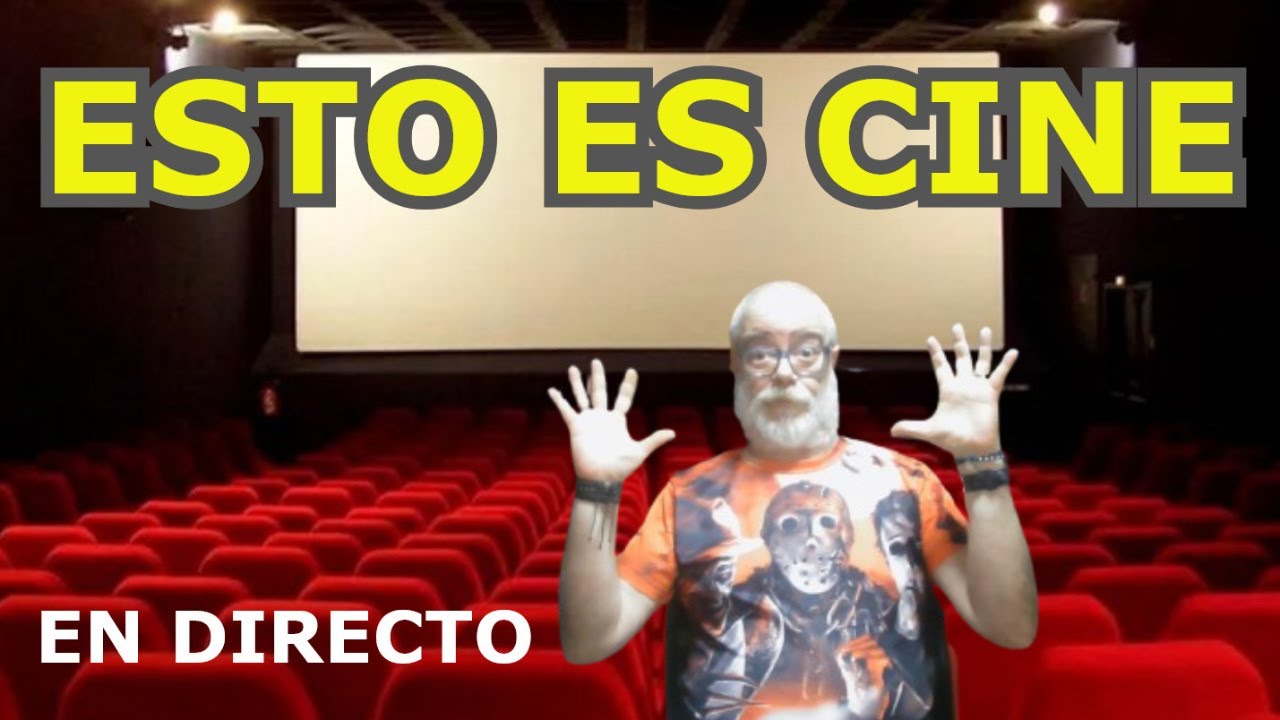 EN DIRECTO: ESTO ES CINE