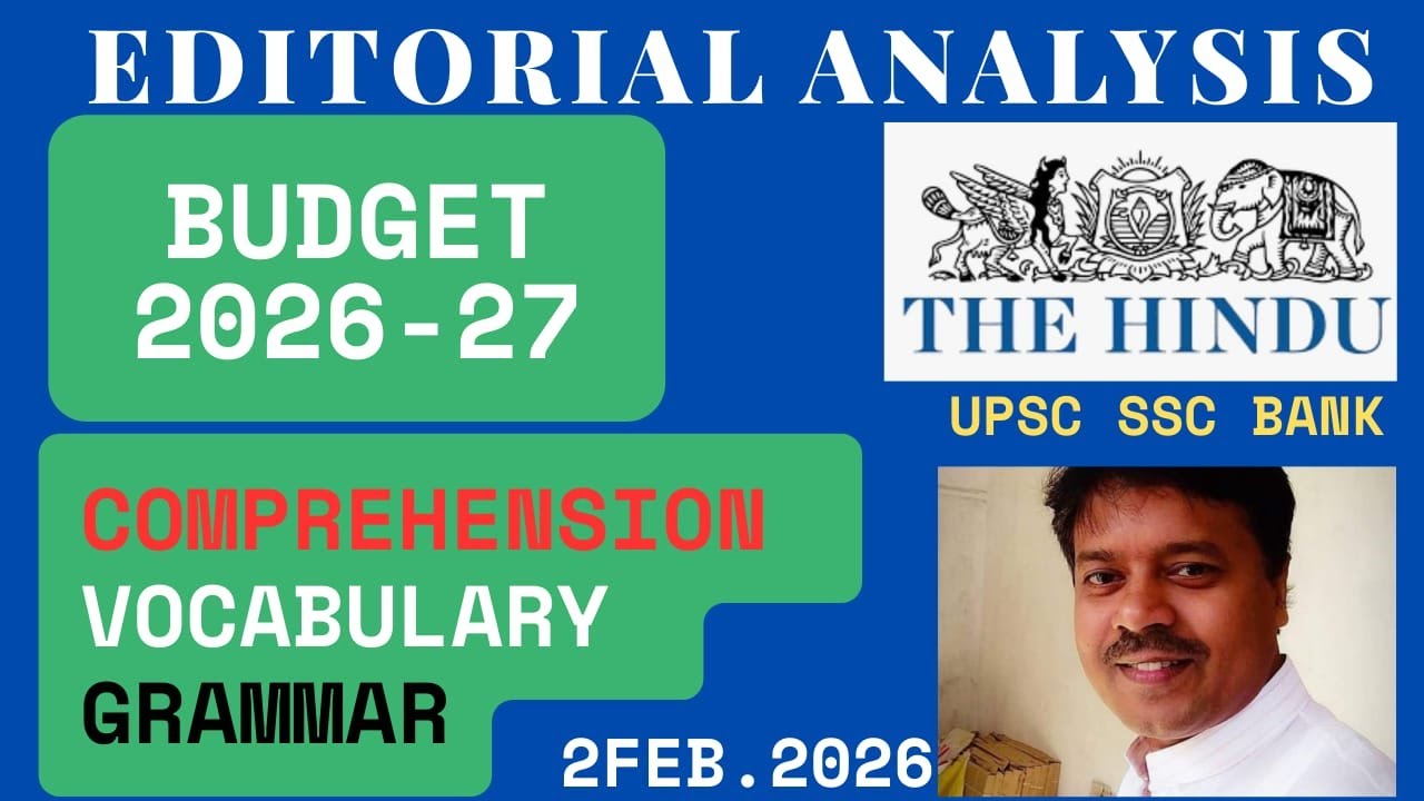 The Hindu Editorial Analysis: Union Budget 2026-27 | Credible & Creditable | Hindi Explanation