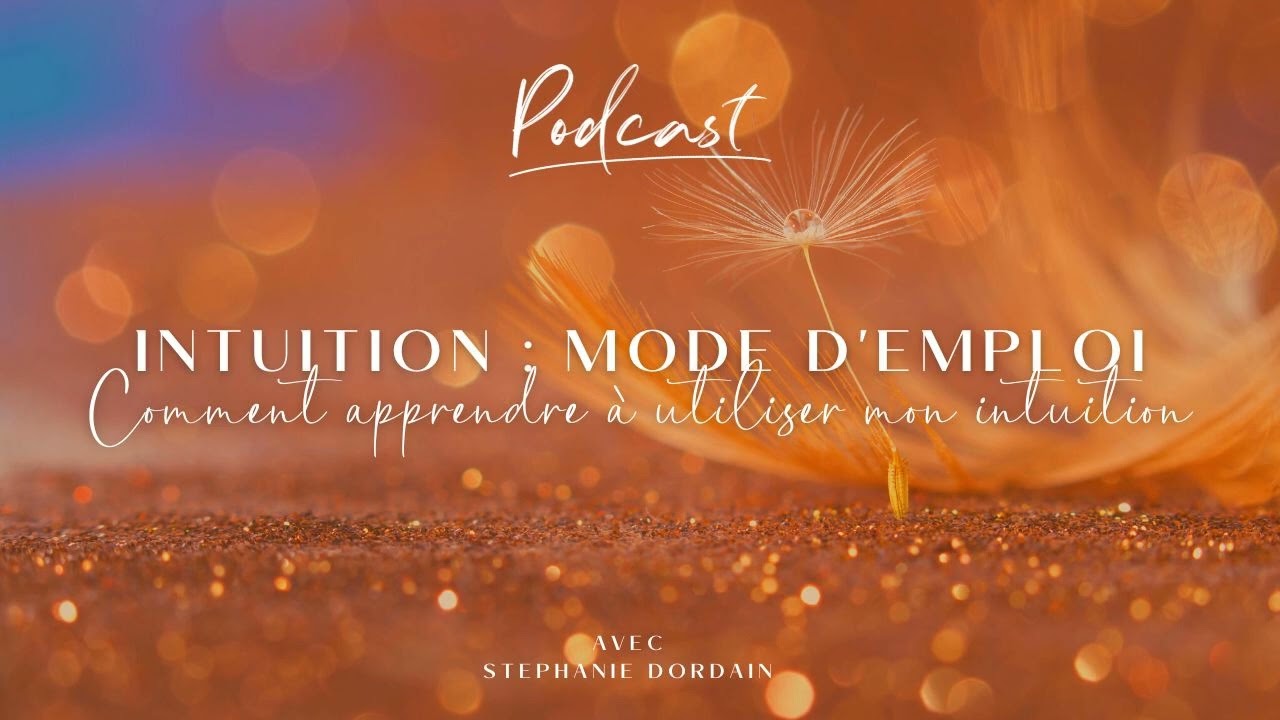 Comment apprendre à utiliser mon intuition ?✨ 🌟
