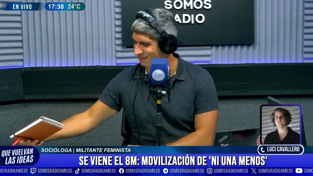 SE VIENE el 8M: MOVILIZACIÓN de 'NI UNA MENOS' | ENTREVISTA a LUCI CAVALLERO - QUE VUELVAN LAS IDEAS