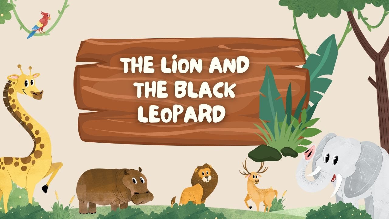 The Lion and the Black Leopard # Screen time kids # short story # bedtime story # moral story
