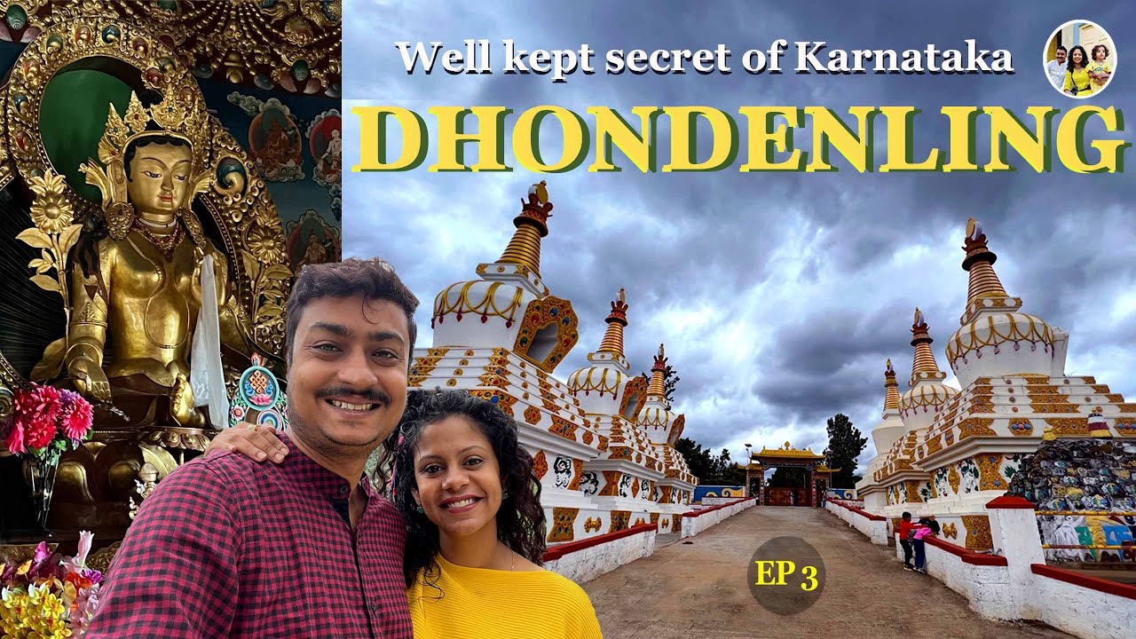 Dhondenling - A hidden gem of Karnataka tourism | Less crowded Tibetan village | Dzogchen Monastery