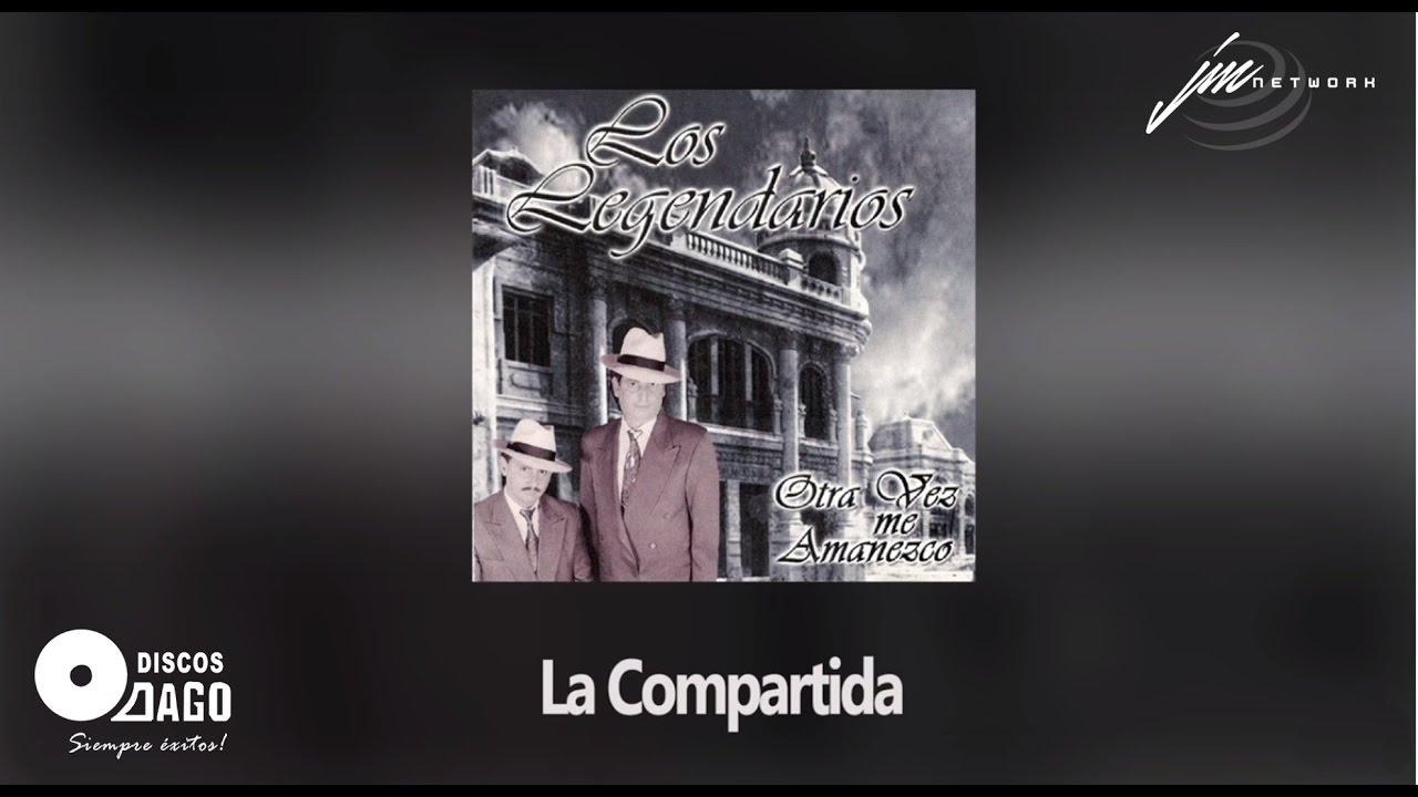 Los Legendarios - La Compartida  [Audio Oficial]