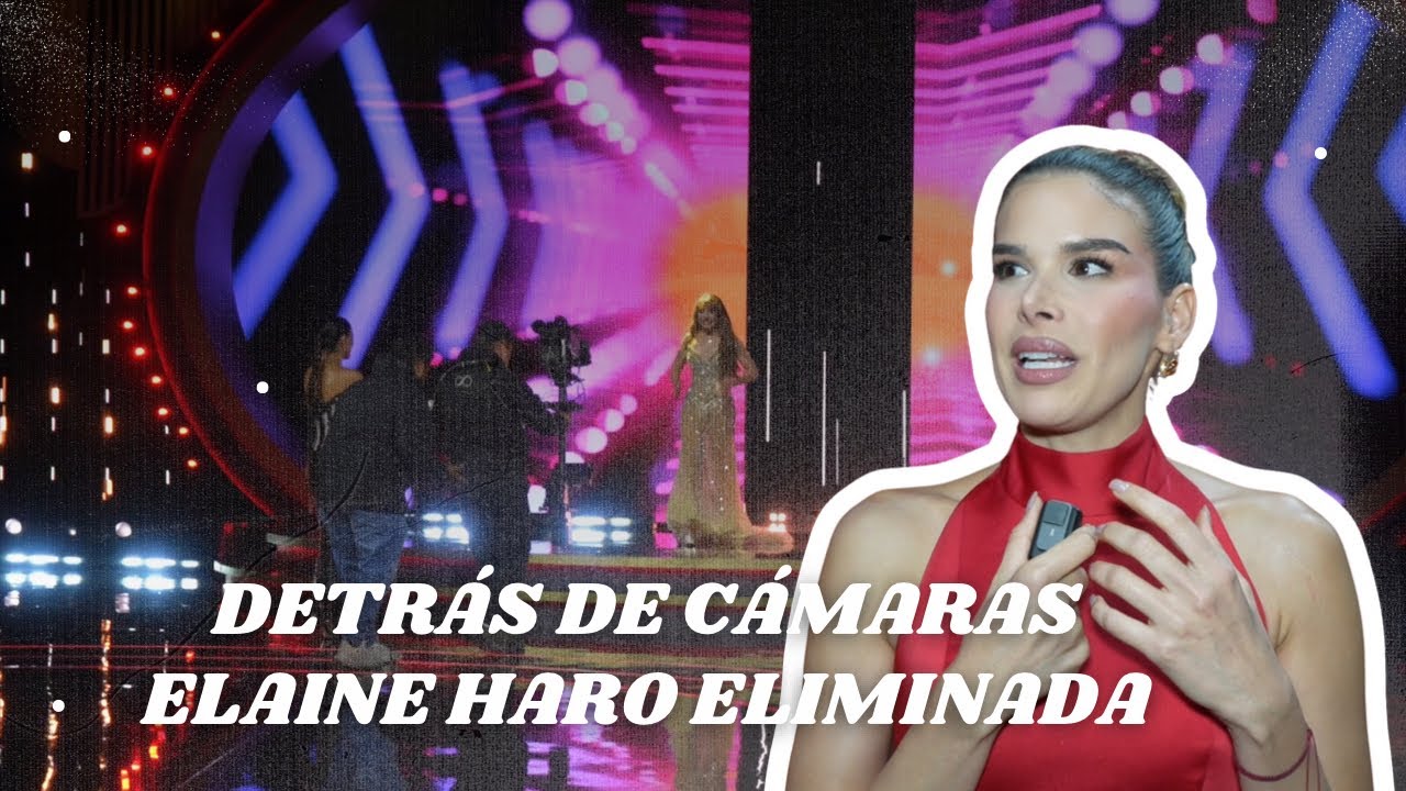 La REACCIÓN a la ELIMINACIÓN DE ELAINE | Detrás de cámaras | La Casa de los Famosos México