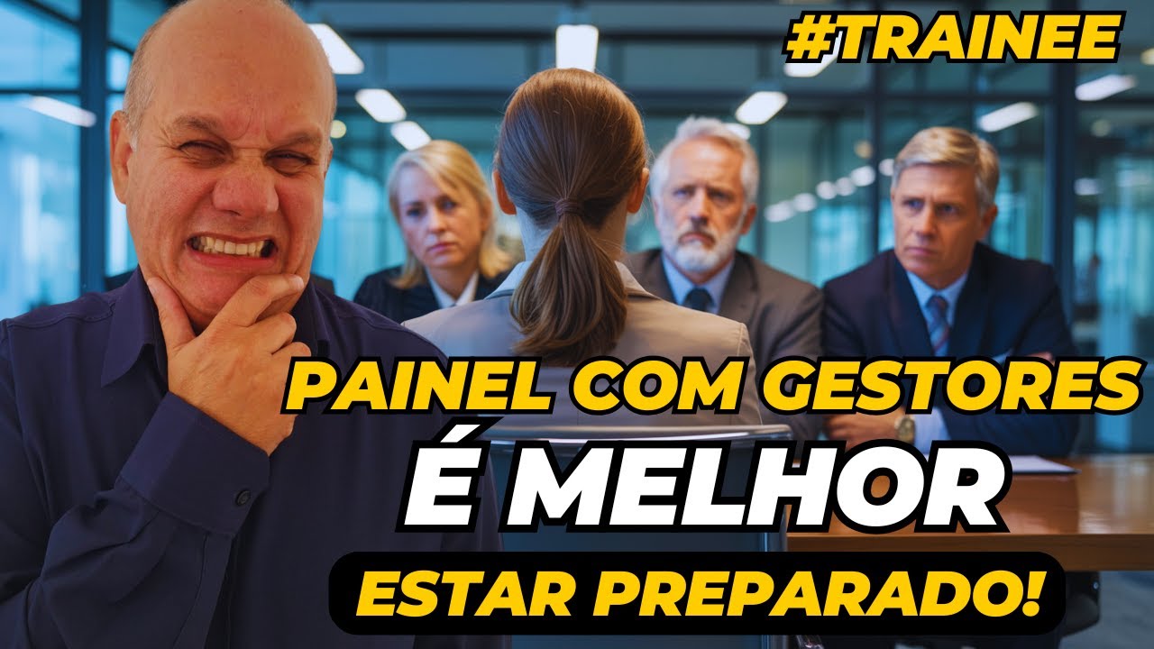 Como passar no Painel c/ Gestores ou de Negócios I TRAINEE