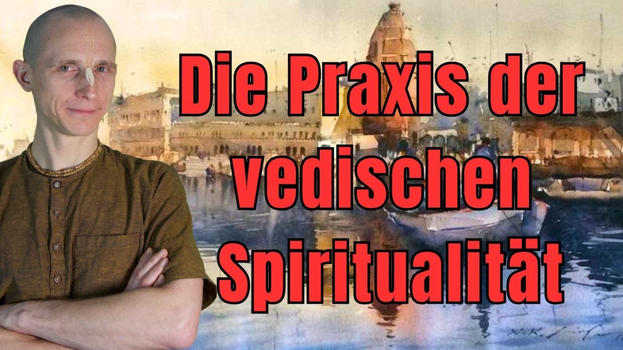 Meditative Praxis der vedischen Spiritualit&auml;t