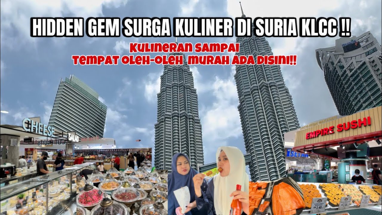 KULINER DI PETRONAS KLCC | HIDDEN GEM SUPERMARKET BESAR DAN LENGKAP!! EMPIRE SUSHI DAN NASTAR VIRAL