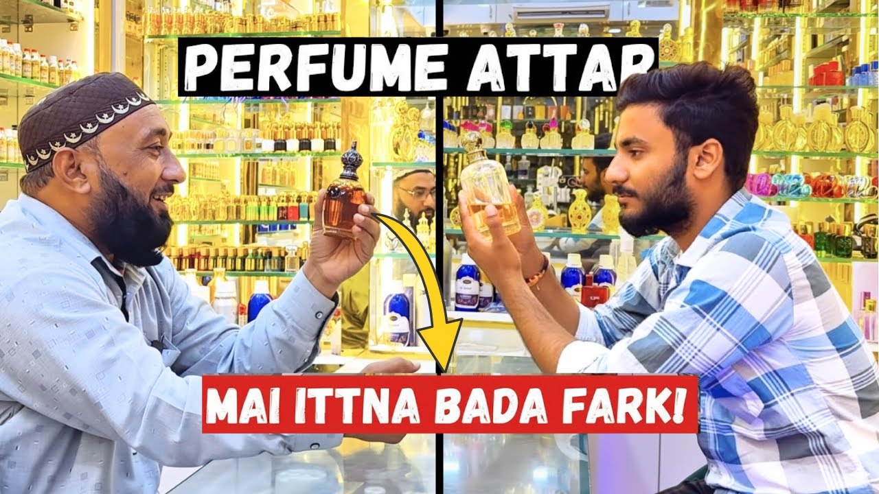 Difference between attar aur perfume? |