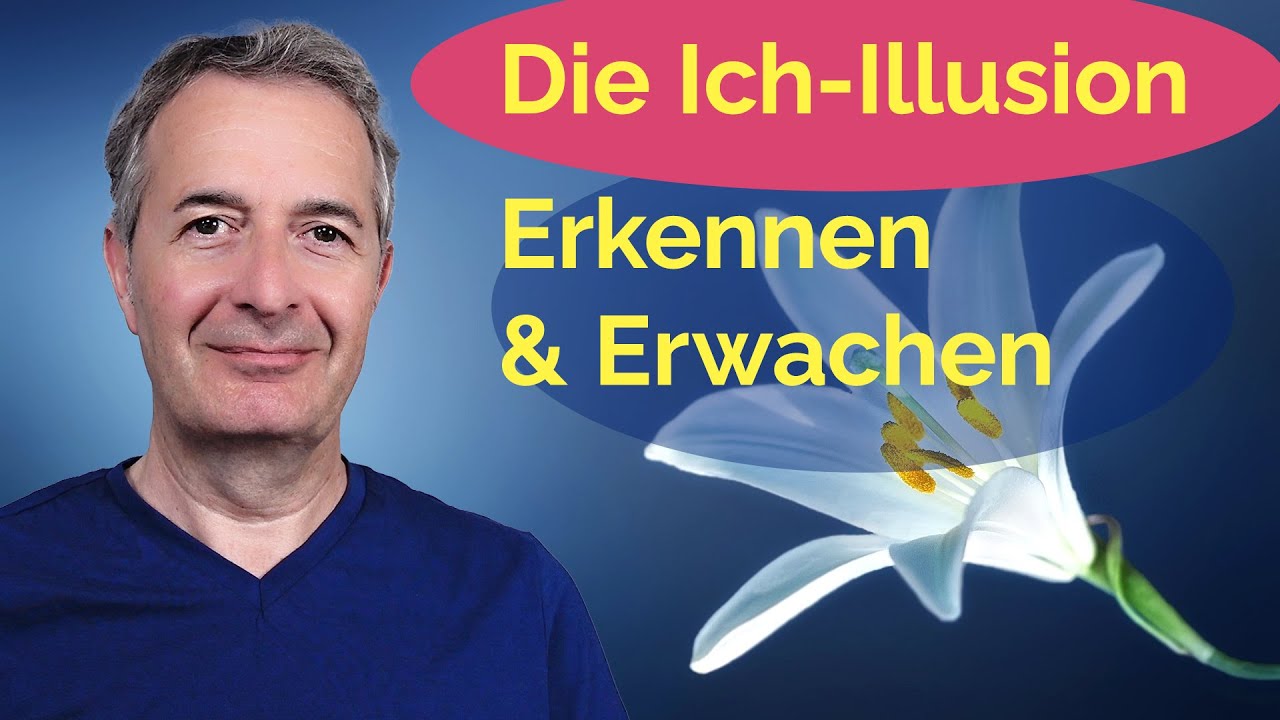 Die Ich-Illusion durchschauen