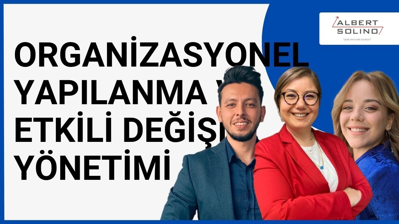Organizasyonel Yapılanma ve Etkili Değişim Yönetimi | Dijital Dönüşüm ve Görev Tanımları