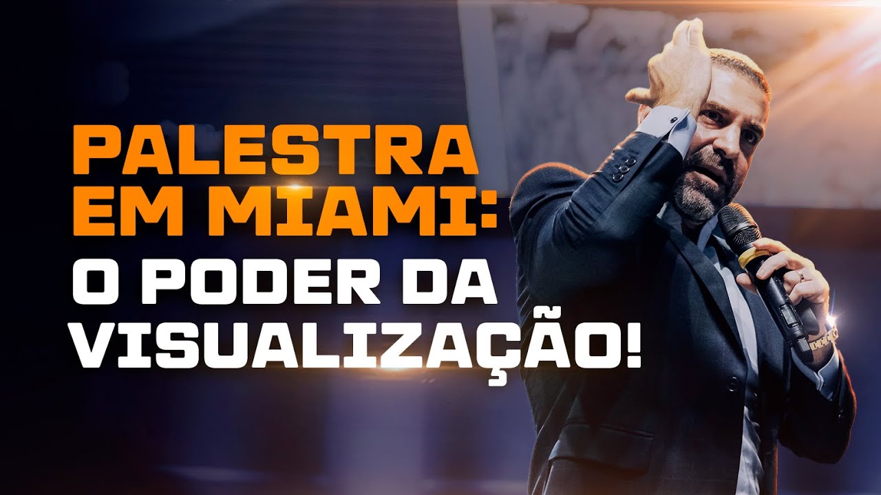 PALESTRA EM MIAMI: O PODER DA VISUALIZAÇÃO I REINALDO ZANON