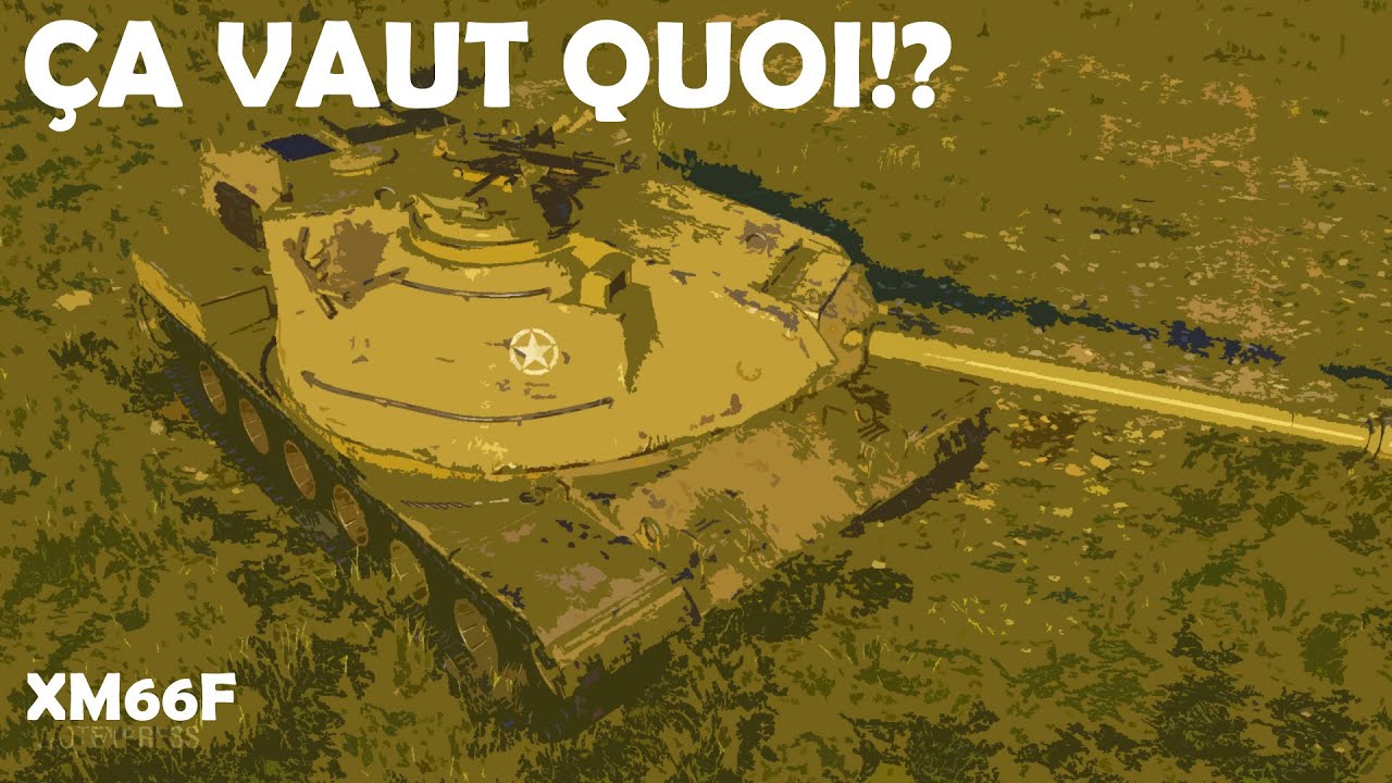 Le XM66F, le T110E4 rang 8 (ça vaut quoi #27)