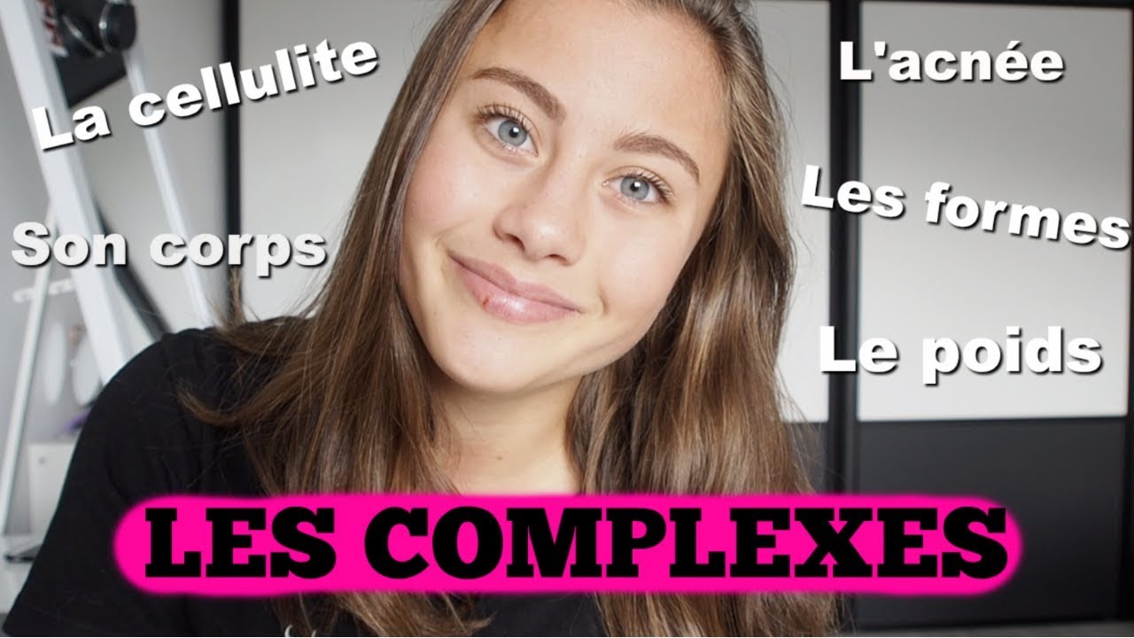 Comment d&eacute;passer ses complexes
