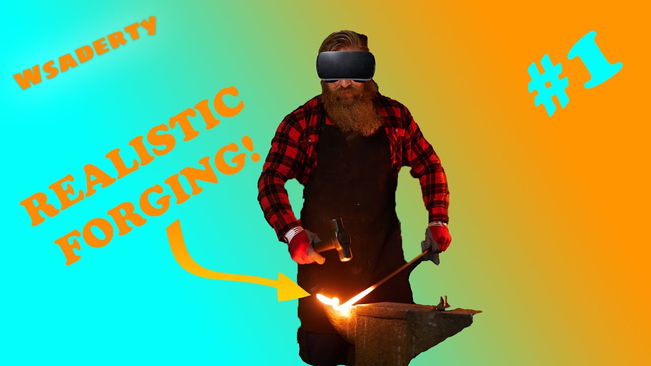 The most realistic VR blacksmithing Game (Master Bladesmith) #1
