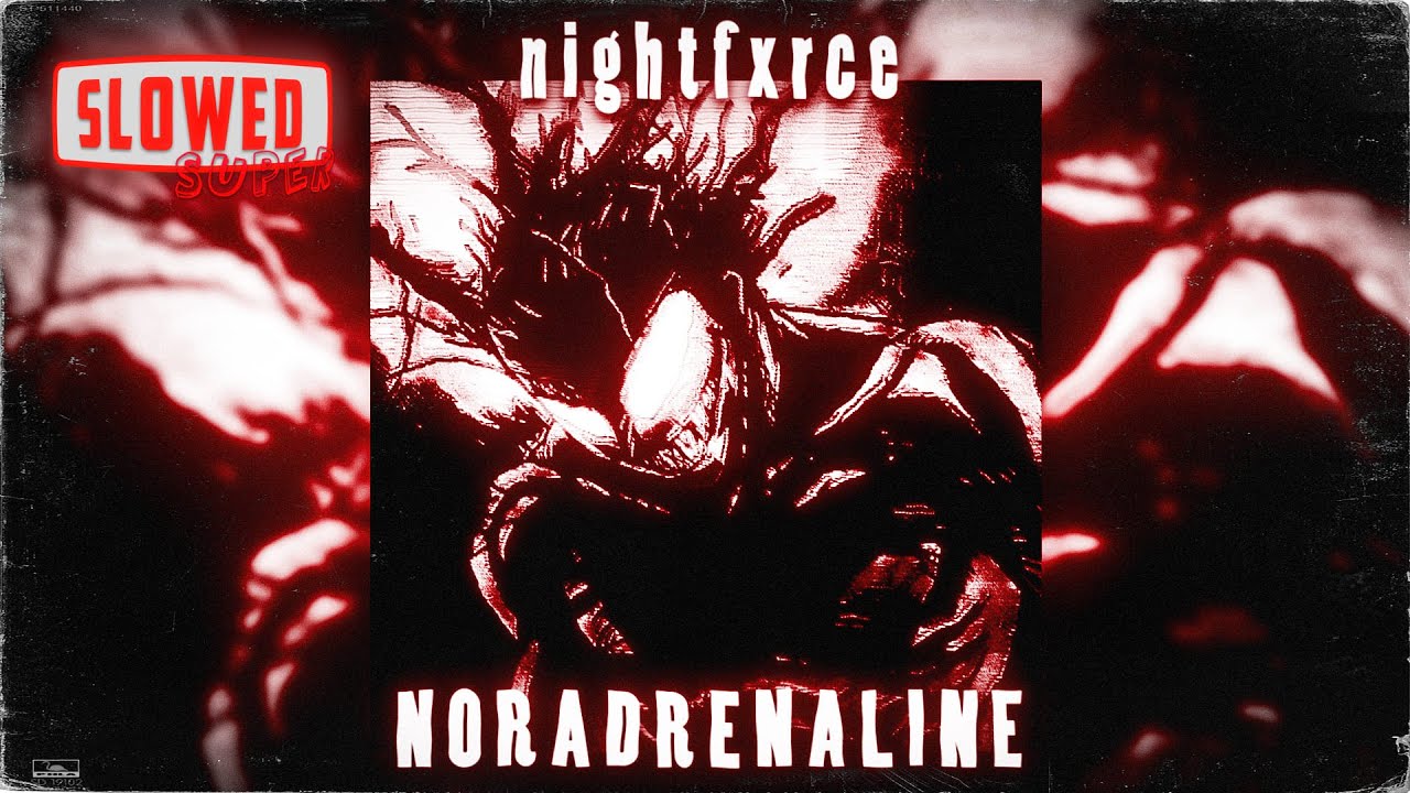 nightfxrce - NORADRENALINE (SUPER SLOWED, Tik Tok Viral Song 2024)