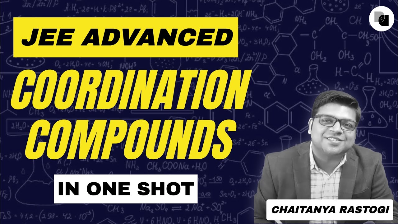 Coordination Compounds in ONE SHOT | JEE Advanced in-Depth Revision | Chaitanya Sir | DexterChem