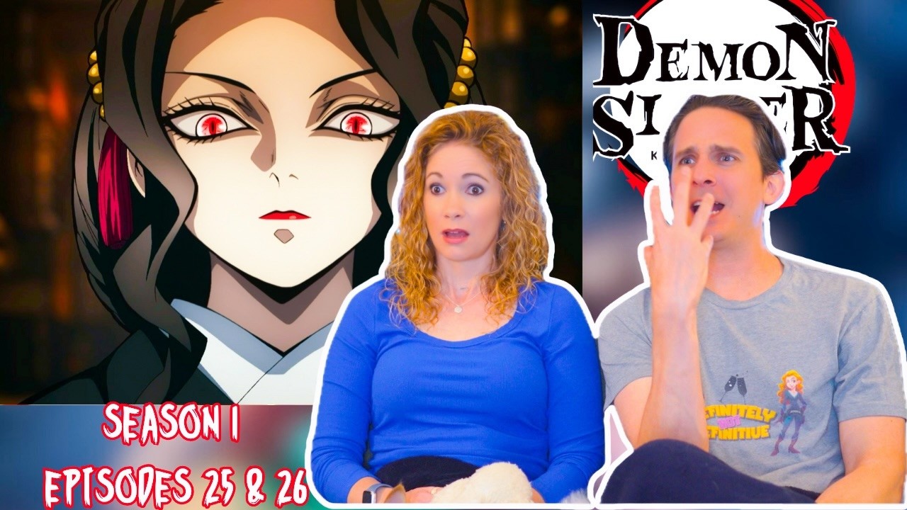 Demon Slayer Season 1 Reaction | Episodes 25 & 26 | DUB