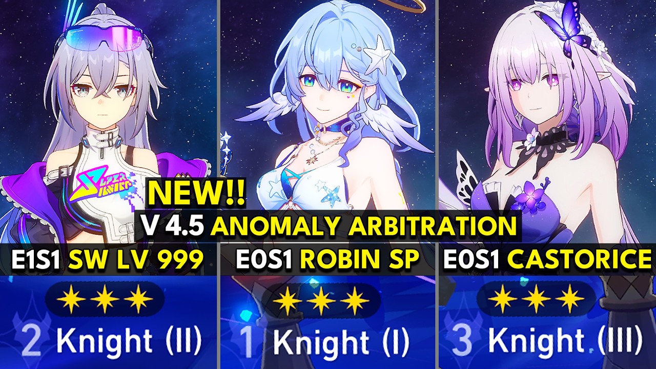 NEW Anomaly Arbitration 4.5 (12 Stars) E0S1 Robin Summeretto, E1S1 SW 999, E0S1 Castorice | HSR 4.5