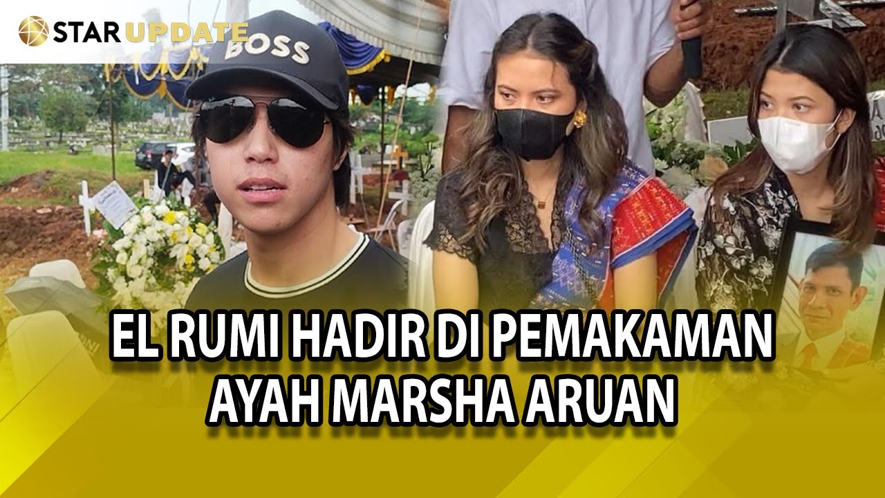 MOMENT EL RUMI HADIR DI PEMAKAMANAYAH MARSHA ARUAN - STAR UPDATE