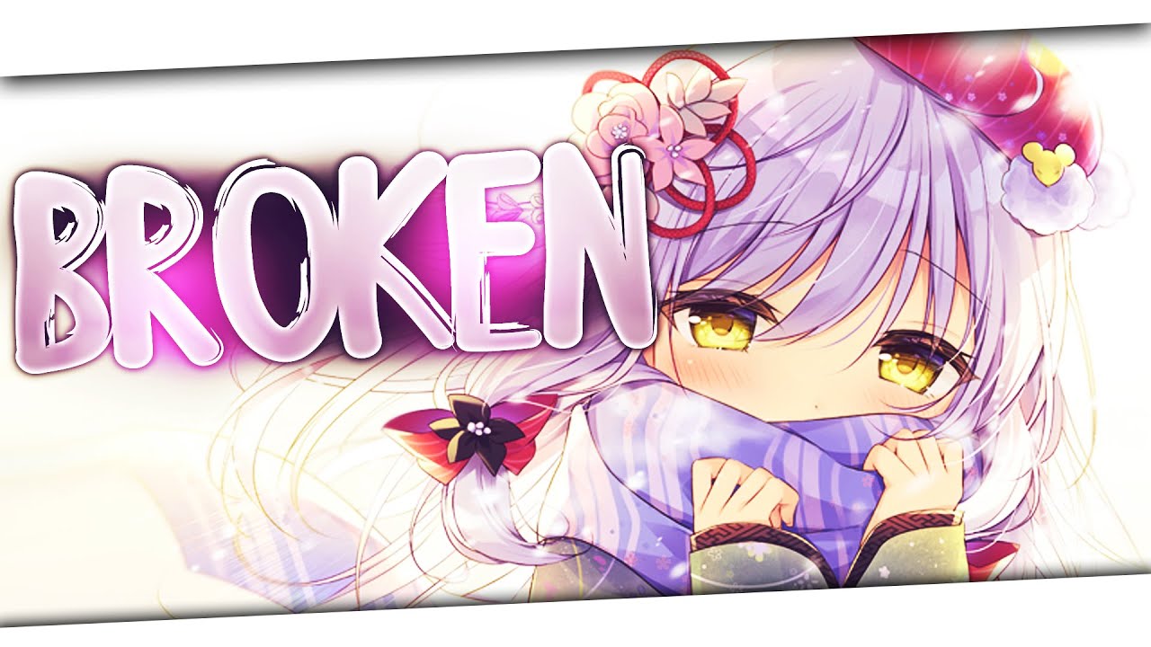 Nightcore - Broken (Lyrics)