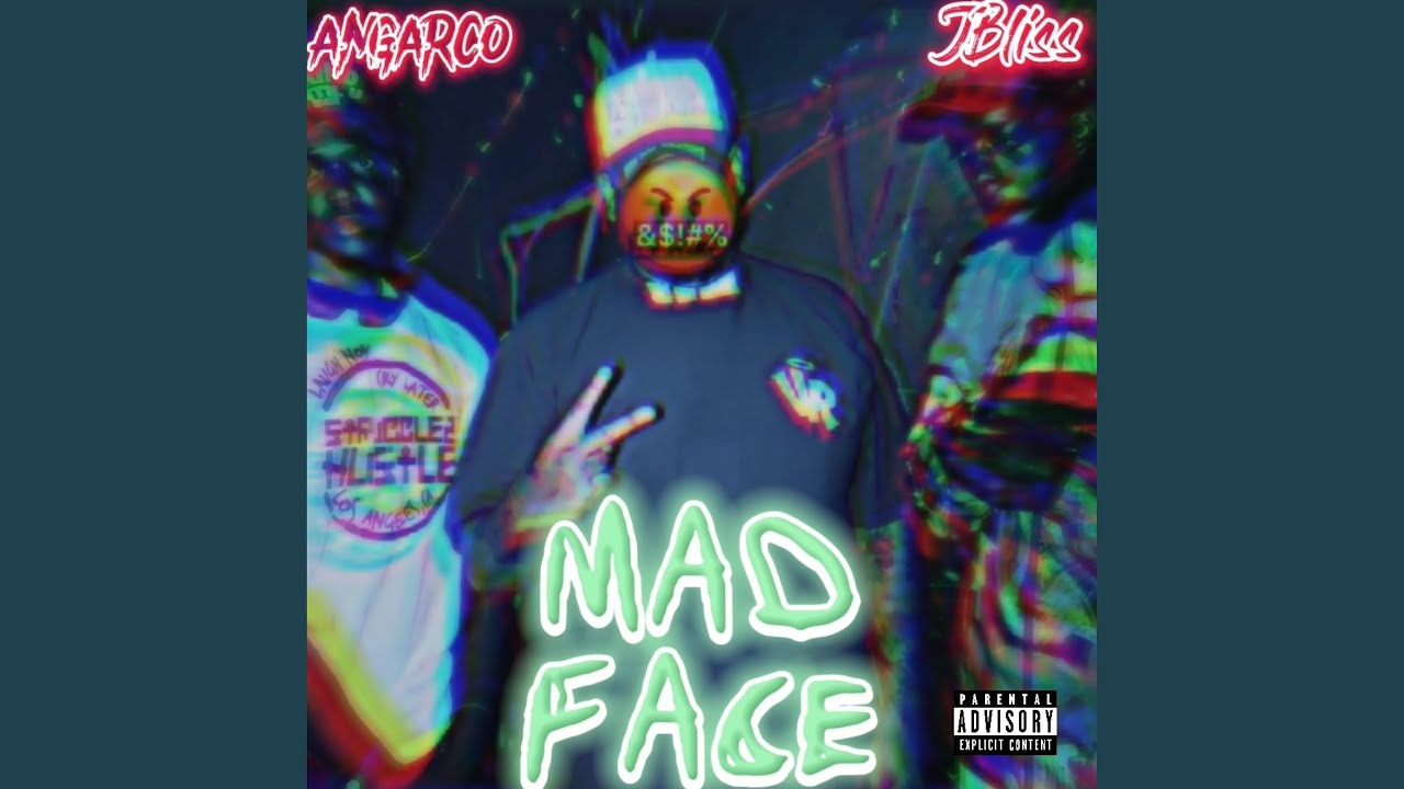 MAD FACE (feat. J Bliss)
