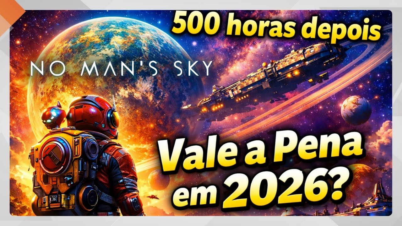 Joguei NO MAN’S SKY por 500 HORAS… Vale a Pena em 2026?