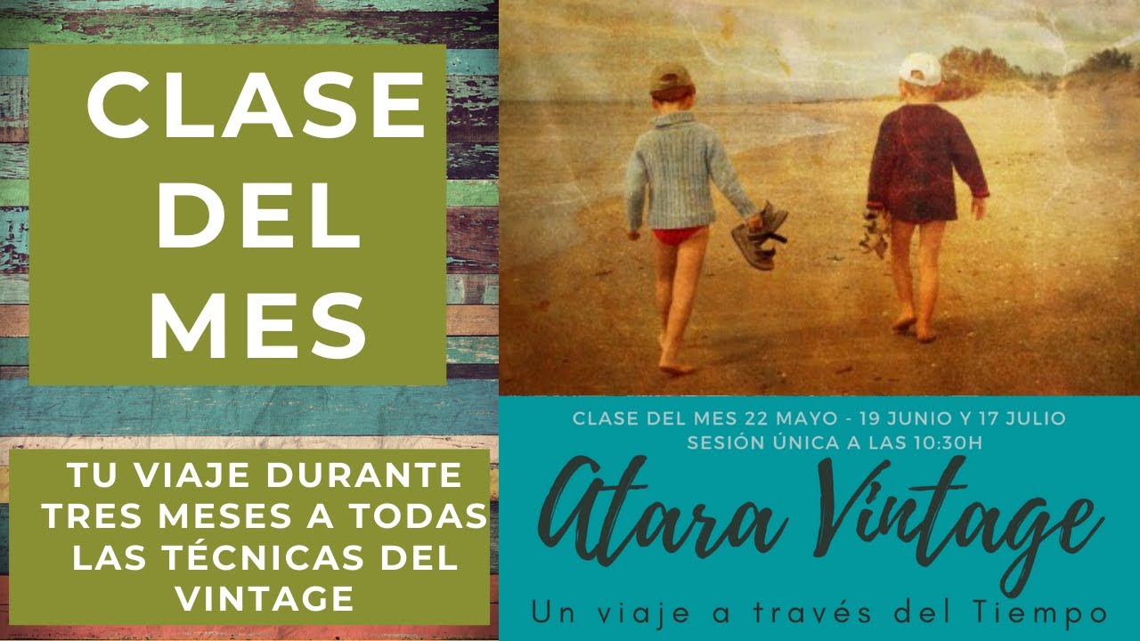 ATARA VINTAGE - UN VIAJE A TRAV&Eacute;S DEL TIEMPO - SCRAPBOOKING