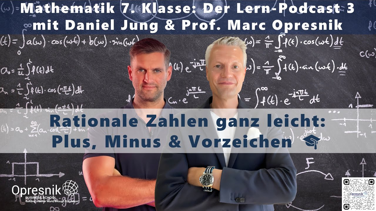 Mathe 7. Klasse: Rationale Zahlen erklärt wie nie zuvor! Podcast 3 mit Daniel Jung & Marc Opresnik 🎓