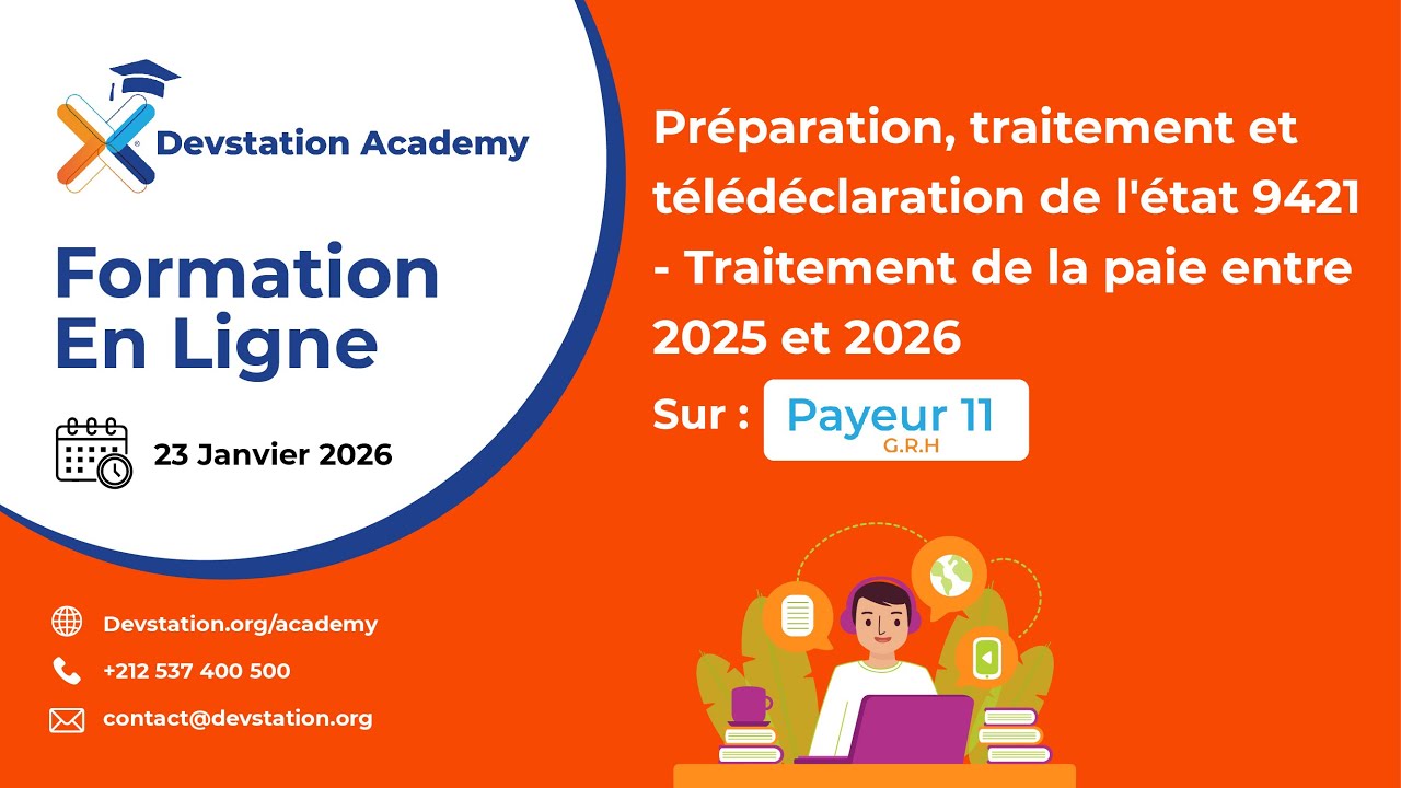 Pr&eacute;paration, traitement et t&eacute;l&eacute;d&eacute;claration de l'&eacute;tat 9421:  Traitement de la paie entre 2025 et 2026