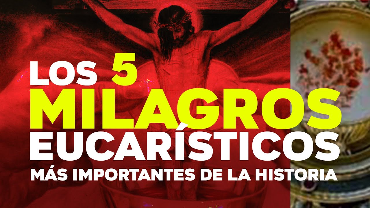 Los 5 milagros eucar&iacute;sticos m&aacute;s importantes de la historia captados en c&aacute;mara.