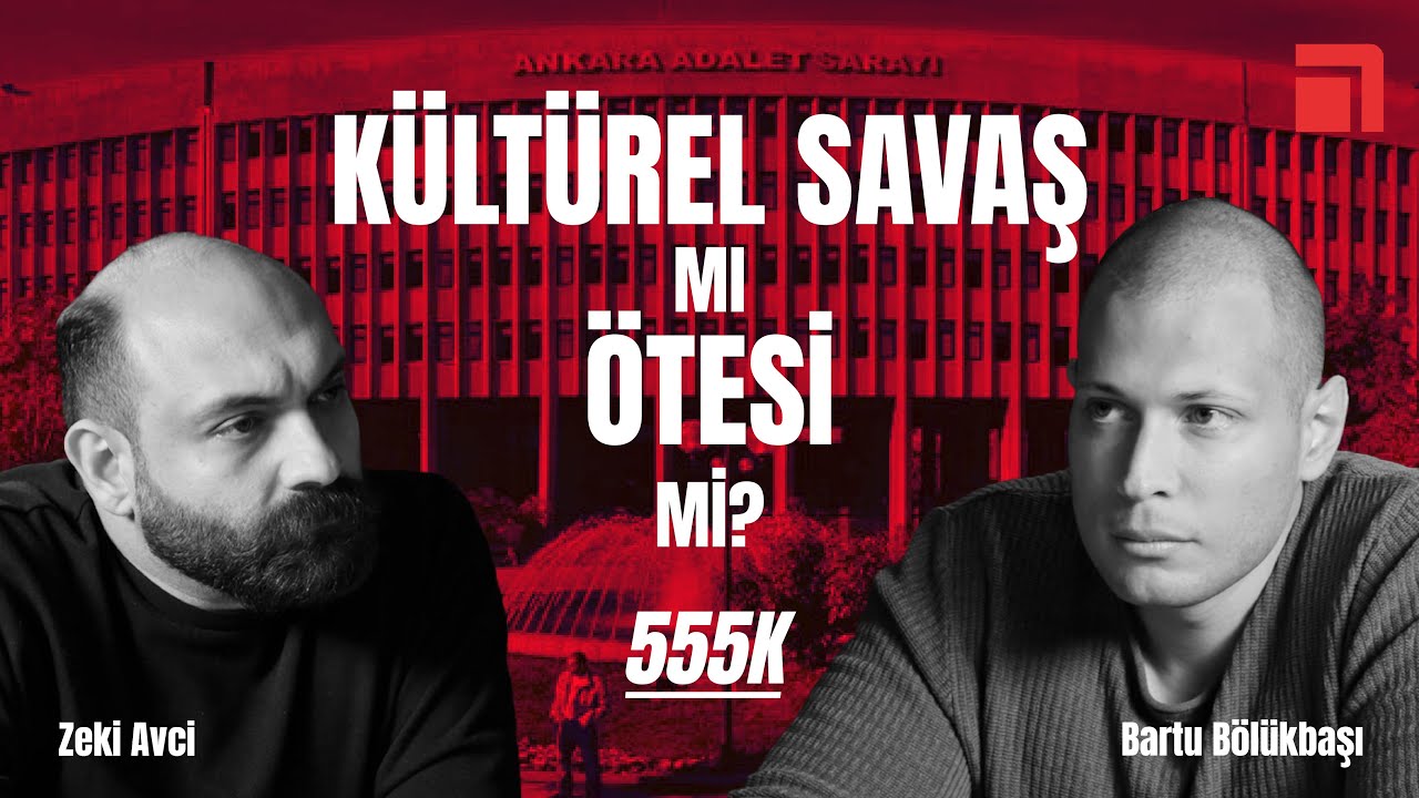 555K: Mabel Matiz, Manifest, Boğa&ccedil; Soydemir: K&uuml;lt&uuml;r savaşı mı &ouml;tesi mi?/ Bartu B&ouml;l&uuml;kbaşı & Zeki Avci
