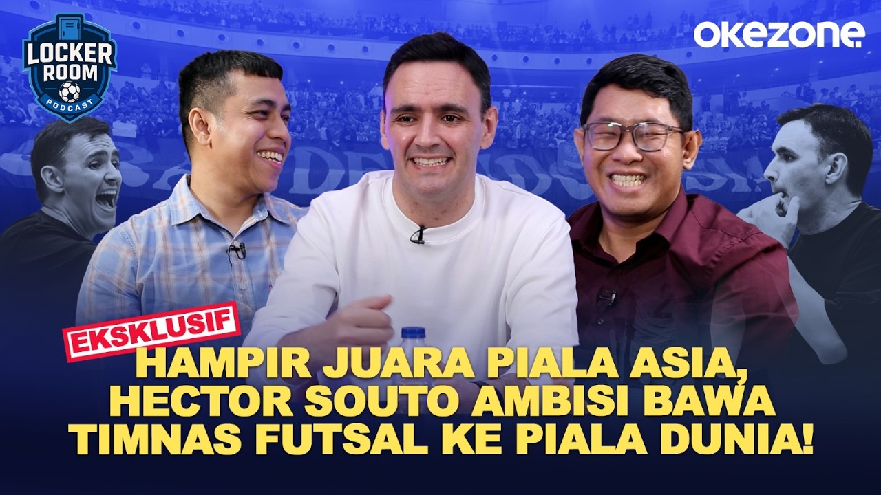 Hampir Juara Piala Asia, Hector Souto Ambisi Bawa Timnas Futsal ke Piala Dunia | Locker Room