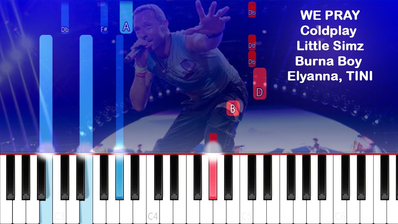 WE PRAY - Coldplay, Little Simz, Burna Boy, Elyanna, TINI (Piano Tutorial)