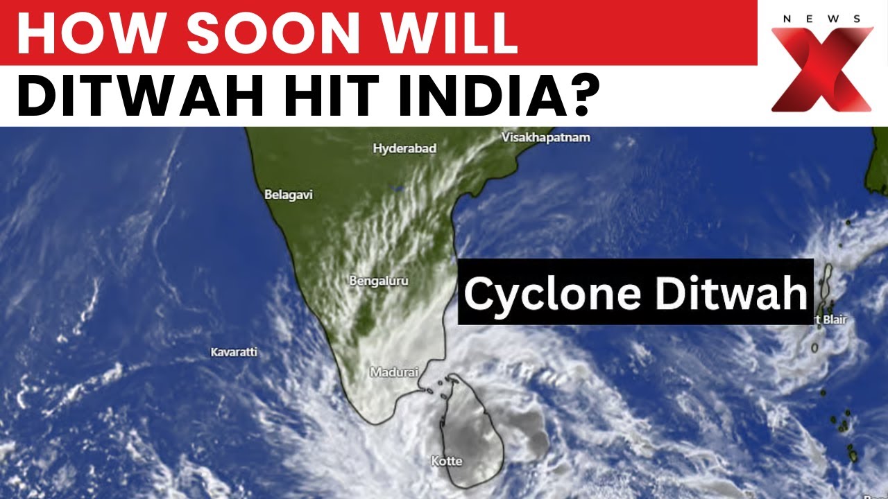 When Will Cyclone Ditwah Hit India | Latest Updates | NewsX
