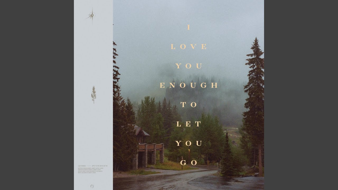 I Love You Enough To Let You Go