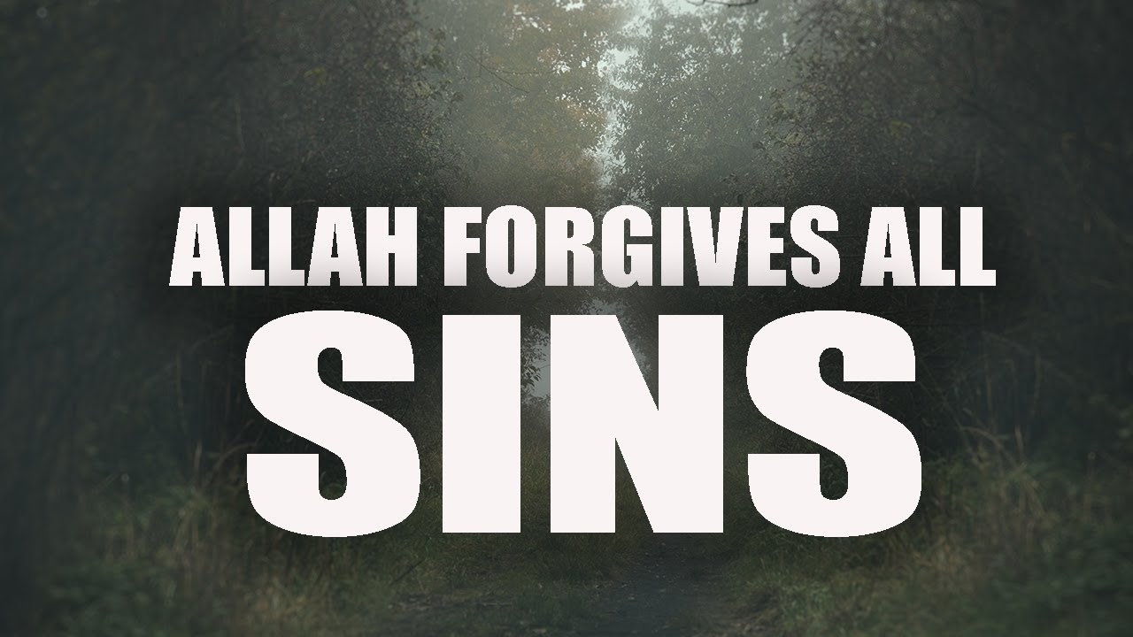 THIS WILL MAKE ALLAH FORGIVE ALL YOUR SINS