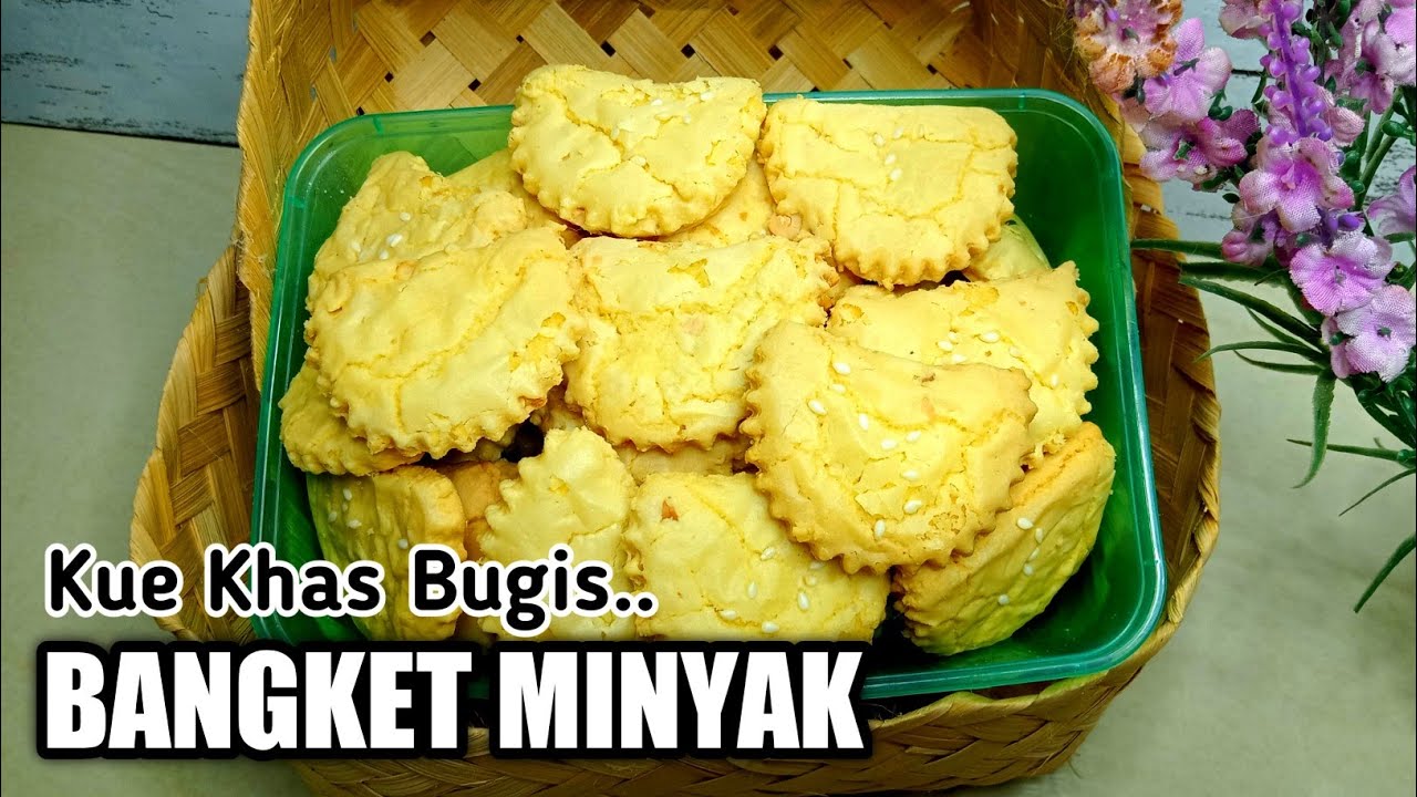 Resep Kue Bangket Minyak Khas Bugis