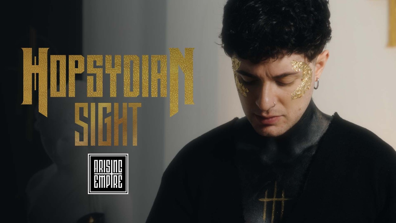 HOPSYDIAN - SIGHT (OFFICIAL VIDEO)
