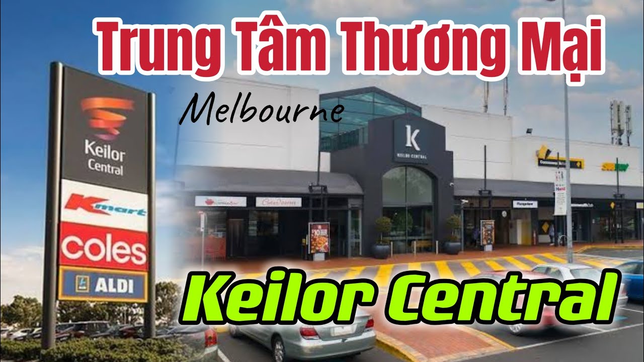 Trung Tâm Thương Mại Keilor Central tại Melbourne | by Linh Châu
