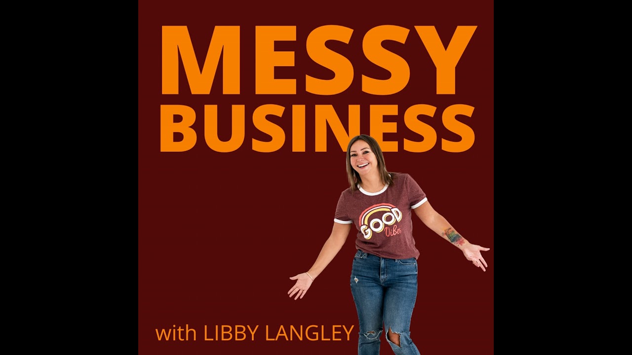 161: #161 The Messy Business Manifesto