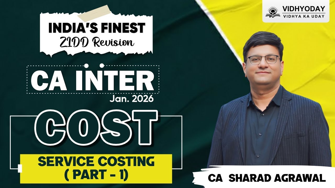 Service Costing (Part 1) | Cost Accounting | CA Inter ZIDD Series | Jan 2026 Exam