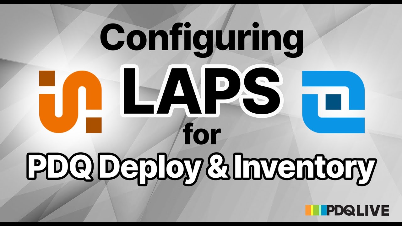 🔴How to configure LAPS for PDQ Deploy & Inventory