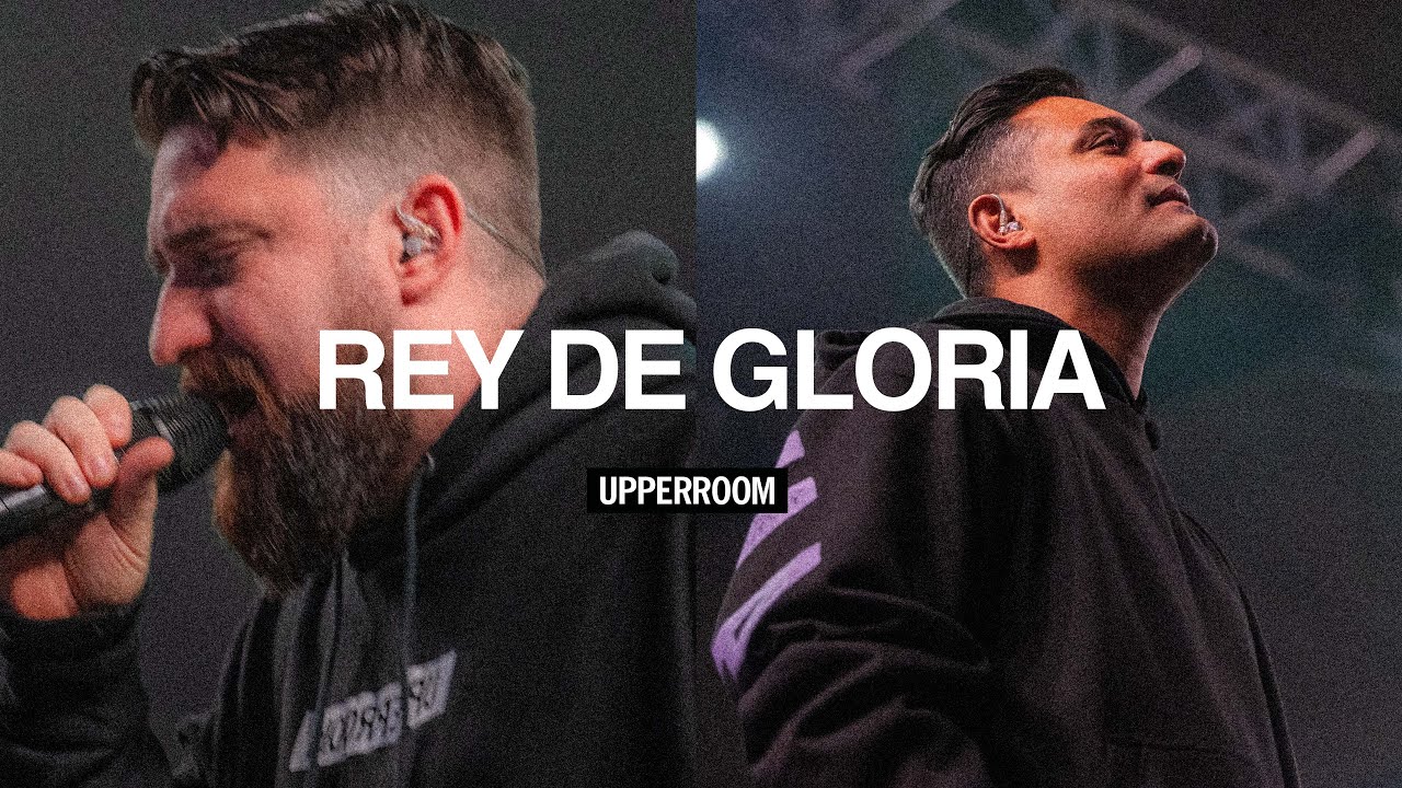 Rey De Gloria (Live) - UPPERROOM x TOMATULUGAR