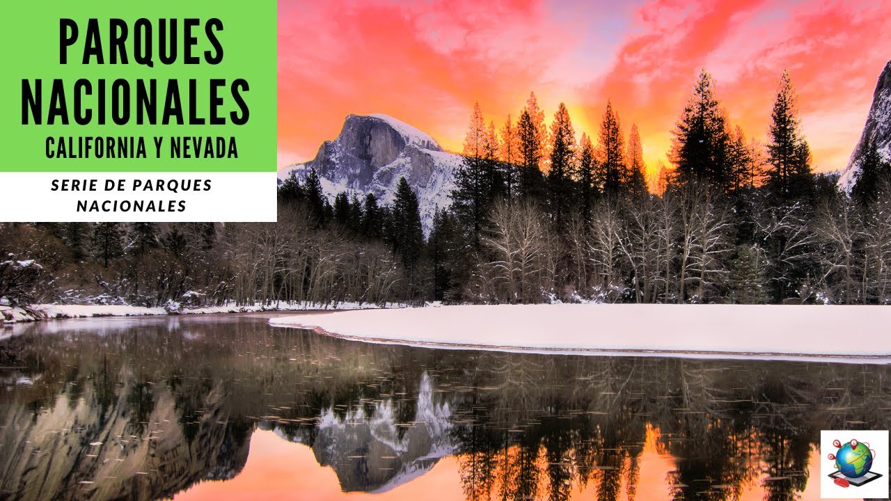 Parques Nacionales: California y Nevada – Vista Previa
