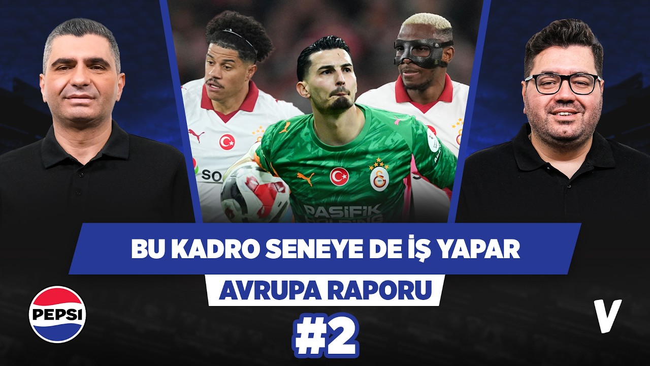 Galatasaray'ın gelecek sezon da çeyrek finali zorlayacağı bir kadrosu var | Ilgaz, Berk #2