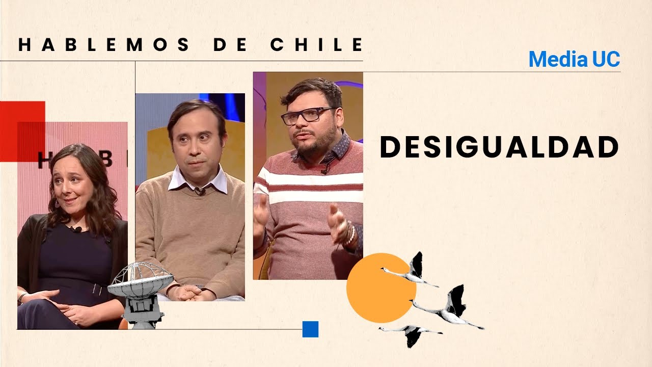 Desigualdad | Hablemos de Chile